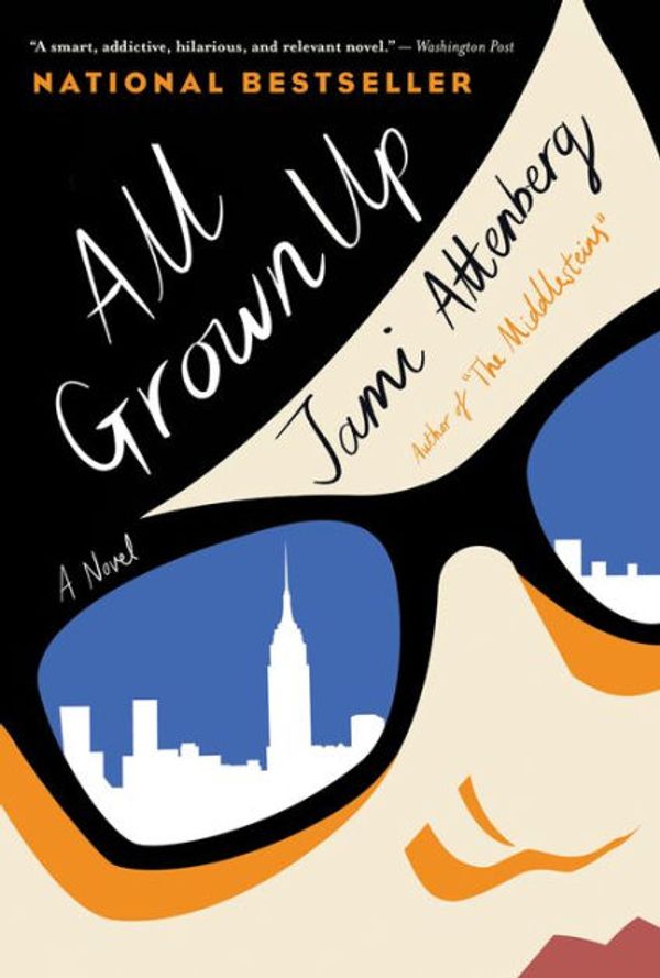 Cover Art for 9780544824263, All Grown Up by Jami Attenberg