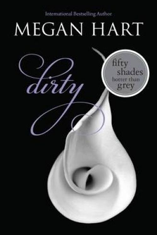 Cover Art for 9781743560044, Dirty by Megan Hart