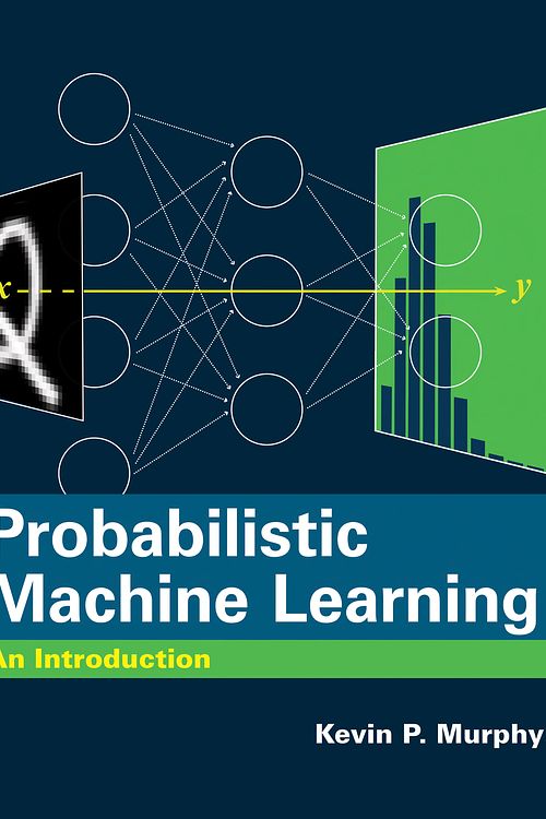 Cover Art for 9780262046824, Probabilistic Machine Learning: An Introduction (Adaptive Computation and Machine Learning series) by Kevin P. Murphy