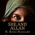 Cover Art for 9781540486240, She and Allan by H. Rider Haggard