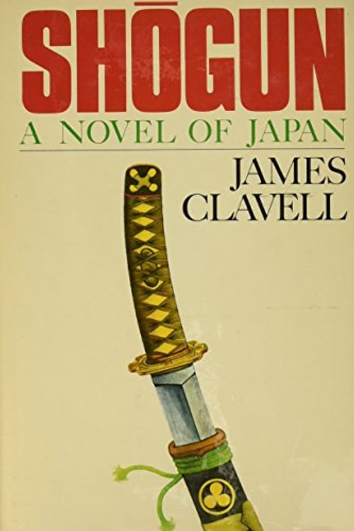 Cover Art for 8601422411737, Shogun : A Novel Of Japan by James Clavell