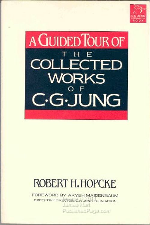 Cover Art for 9780877735823, A Guided Tour of the Collected Works of C.G. Jung by Robert H. Hopcke