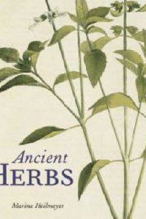 Cover Art for 9780711227880, Ancient Herbs by Marina Heilmeyer