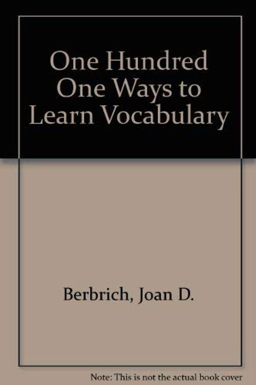 Cover Art for 9780877203438, One Hundred One Ways to Learn Vocabulary by Joan D. Berbrich