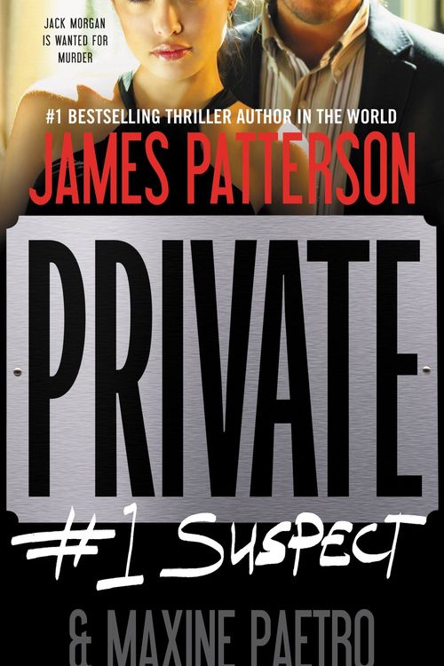Cover Art for 9781455506644, Private:  #1 Suspect by James; Paetro Patterson