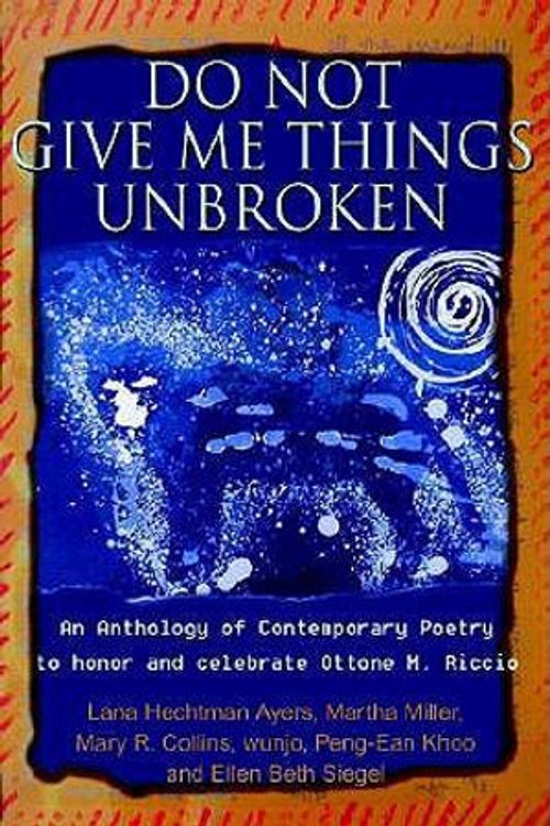 Cover Art for 9780595226030, Do Not Give Me Things Unbroken by Ellen B. Siegel