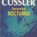 Cover Art for 9788484504689, Incursion Nocturna 244 Spanish Edition by Clive Cussler