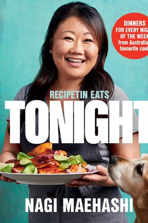 Cover Art for 9781761561832, RecipeTin Eats: Tonight: Dinners for every night of the week from Australia's favourite cook by Nagi Maehashi