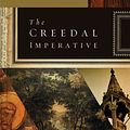 Cover Art for 9781433521904, The Creedal Imperative by Carl R. Trueman