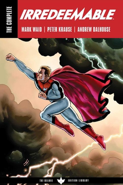 Cover Art for 9781684159192, The Complete Irredeemable by Mark Waid by Mark Waid