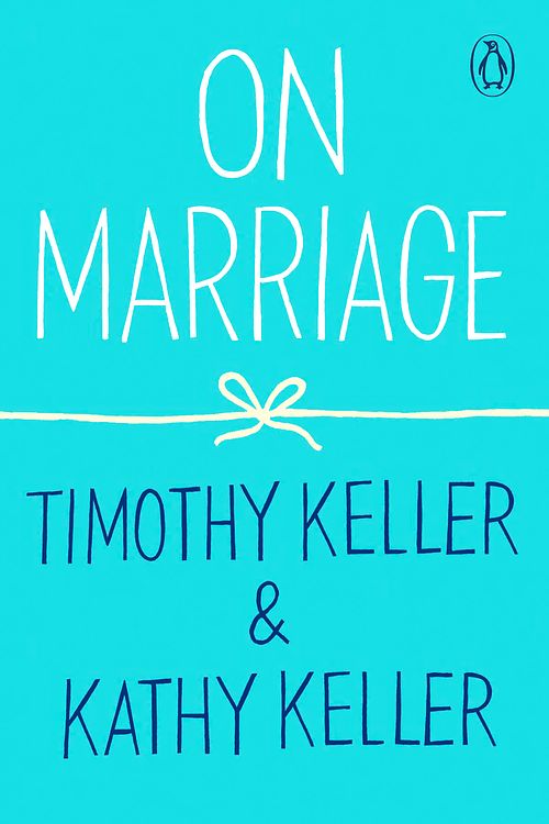 Cover Art for 9780143135364, On Marriage (How to Find God) by Timothy Keller, Kathy Keller