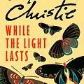 Cover Art for 9780007422913, While the Light Lasts by Agatha Christie