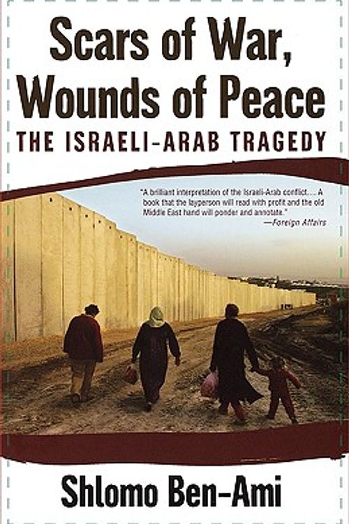 Cover Art for 9780195325423, Scars of War, Wounds of Peace by Shlomo Ben-Ami