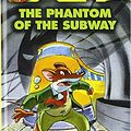 Cover Art for 9781439587416, The Phantom of the Subway by Stilton, Geronimo/ Giurdanella, Joan L. (TRN)/ Tabasco, Blasco (ILT)/ Codana, Guy (ILT)