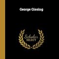 Cover Art for 9780530627083, George Gissing by Frank Swinnerton