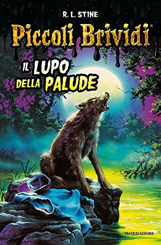 Cover Art for B01B5FS74Y, Il lupo della palude by R.l. Stine