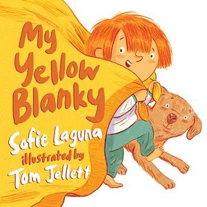 Cover Art for 9781761180521, My Yellow Blanky by Sofie Laguna