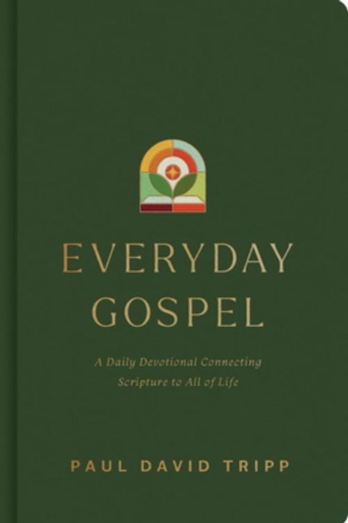 Cover Art for 9781433593482, Everyday Gospel: A Daily Devotional Connecting Scripture to All of Life by Paul David Tripp