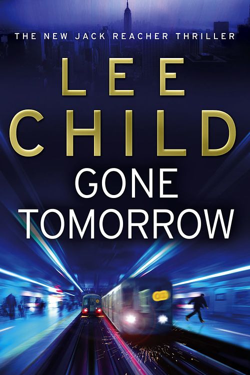 Cover Art for 9780593057056, Gone Tomorrow: (Jack Reacher 13) by Lee Child