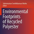 Cover Art for 9789811395802, Environmental Footprints of Recycled Polyester by Subramanian Senthilkannan Muthu