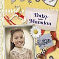 Cover Art for 9781743480526, Our Australian Girl: Daisy in the Mansion (Book 3) (eBook) by Michelle Hamer