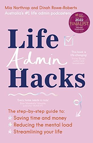 Cover Art for B098G53W7L, Life Admin Hacks by Mia Northrop, Dinah Rowe-Roberts