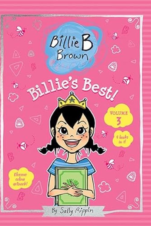 Cover Art for 9781760509545, Billie's Best! Volume 3: Collector’s Edition of 5 Billie B Brown Stories by Sally Rippin