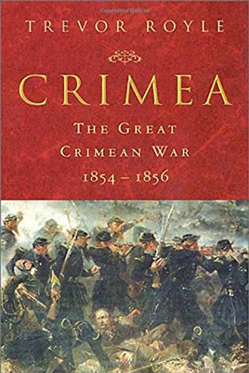 Cover Art for 9781403964168, Crimea by Trevor Royle