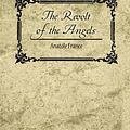 Cover Art for 9781604244533, The Revolt of the Angels by Anatole France, France Anatole, Anatole France