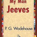 Cover Art for 9781421834917, My Man Jeeves by P. G. Wodehouse