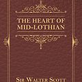 Cover Art for 9781473330061, The Heart of Mid-Lothian by Sir Walter Scott