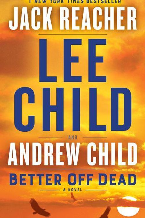 Cover Art for 9780593499115, Better Off Dead by Child Lee & Andrew