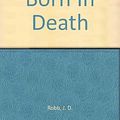 Cover Art for 9780753186886, Born In Death by J. D. Robb