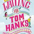 Cover Art for B07HLP2MN3, Waiting for Tom Hanks by Kerry Winfrey