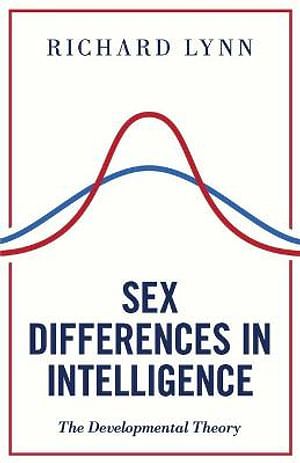 Cover Art for 9781914208652, Sex Differences in Intelligence: The Developmental Theory by Richard Lynn