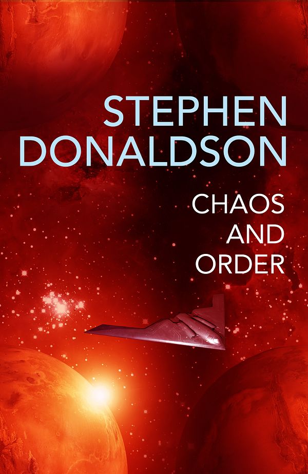 Cover Art for 9781473225541, Chaos and Order: The Gap Cycle 4 by Stephen Donaldson