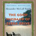 Cover Art for B00SQD7KSI, [The Good Husband of Zebra Drive (No. 1 Ladies' Detective Agency, Book 8)] [By: McCall Smith, Alexander] [March, 2008] by Alexander McCall Smith