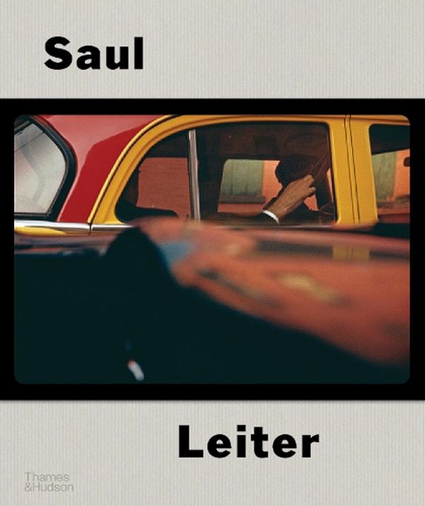 Cover Art for 9780500545577, Saul Leiter: The Centennial Retrospective by Erb, Margit, Parillo, Michael