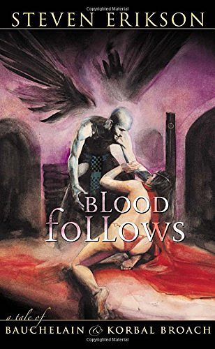 Cover Art for 9781597800044, Blood Follows by Steven Erikson