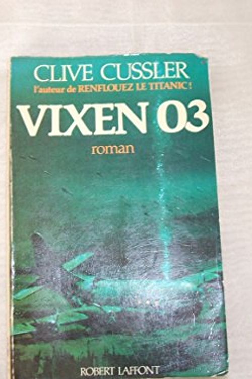 Cover Art for 9782221004814, Vixen 03 by Clive Cussler