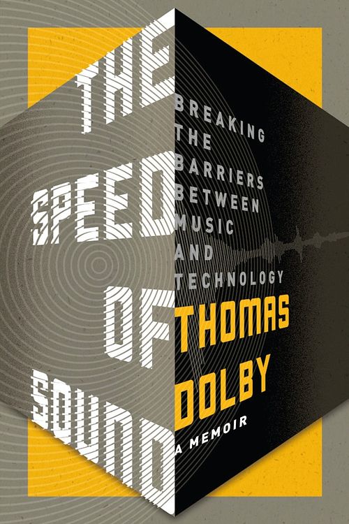 Cover Art for 9781250071842, The Speed of Sound: Breaking the Barrier Between Music and Technology by Thomas Dolby