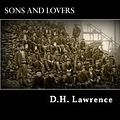 Cover Art for 9781482560770, Sons and Lovers by D H Lawrence