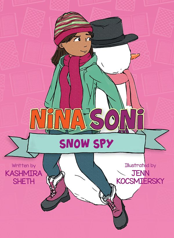 Cover Art for 9781682634981, Nina Soni, Snow Spy by Kashmira Sheth