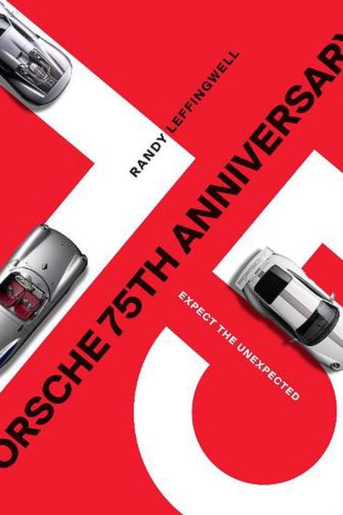Cover Art for 9780760372661, Porsche 75th Anniversary: Expect the Unexpected by Randy Leffingwell