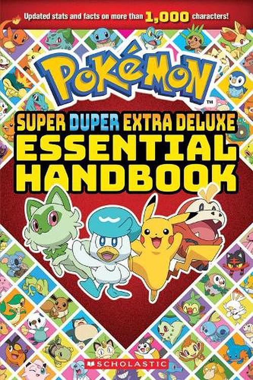 Cover Art for 9781339028019, Super Duper Extra Deluxe Essential Handbook (Pokémon) by Scholastic