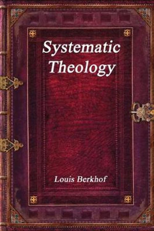 Cover Art for 9781520628721, Systematic Theology by Louis Berkhof