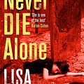 Cover Art for 9781473617490, Never Die Alone: New Orleans series, book 8 by Lisa Jackson