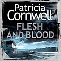 Cover Art for 9780007596294, Flesh and Blood - Paperback by Patricia Cornwell