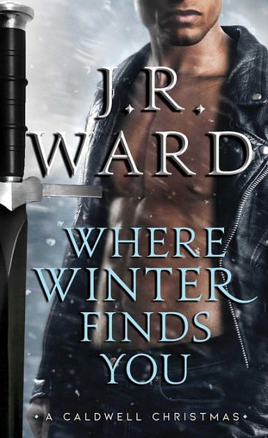 Cover Art for 9781797102498, Where Winter Finds You: A Caldwell Christmas (The Black Dagger Brotherhood Series) by J. R. Ward