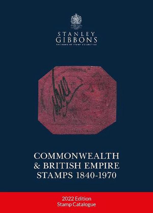 Cover Art for 9781911304883, 2022 Commonwealth & Empire Stamps 1840-1970 by Stanley Gibbons